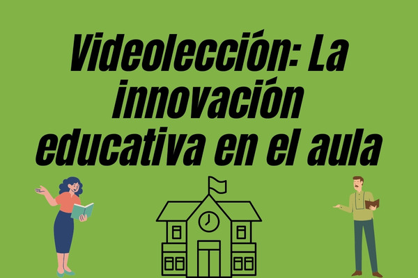 Videolección la innovación educativa en el aula